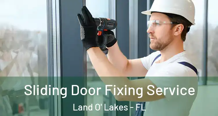  Sliding Door Fixing Service Land O' Lakes - FL