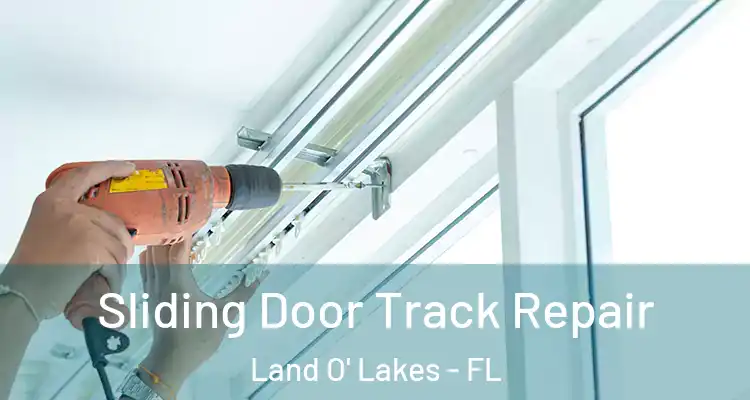  Sliding Door Track Repair Land O' Lakes - FL
